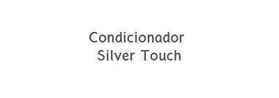 Condicionador Silver Touch