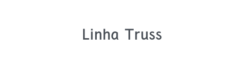 Linha Truss